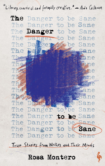 The Danger to Be Sane (Creativity and the Eccentric Mind) by Rosa Montero, Lindsey Ford, 9798889662693