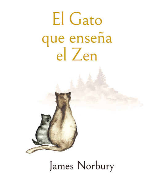 El gato que enseña el zen (Spanish Edition) by James Norbury, 9786076370599