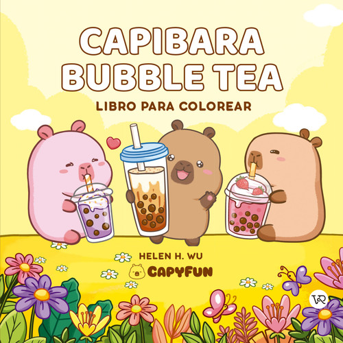 Capibara Bubble Tea (Libro para colorear) (Spanish Edition) by Helen H. Wu, 9786313004119