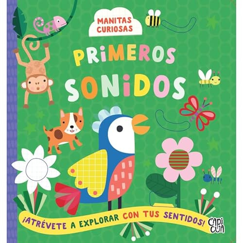 Primeros sonidos (Manitas curiosas) (Spanish Edition) by Rafael Capicúa, 9786313005406