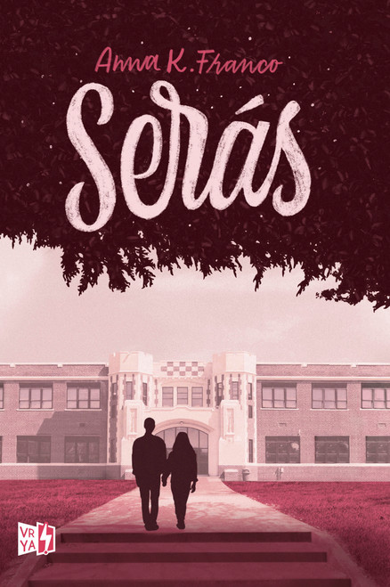 Serás (Spanish Edition) by Anna K. Franco, 9786078614394