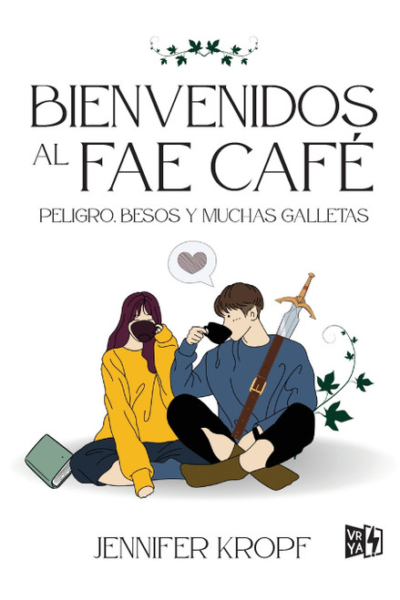 Bienvenidos al Fae Café (Peligro, besos y muchas galletas) (Spanish Edition) by Jennifer Kropf, 9786076372432
