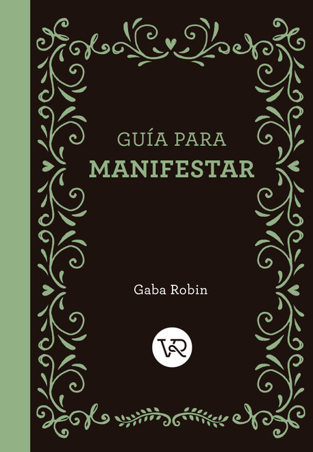 Guía para manifestar (Spanish Edition) (Miniature Edition) by Robin Gaba, 9786076372050