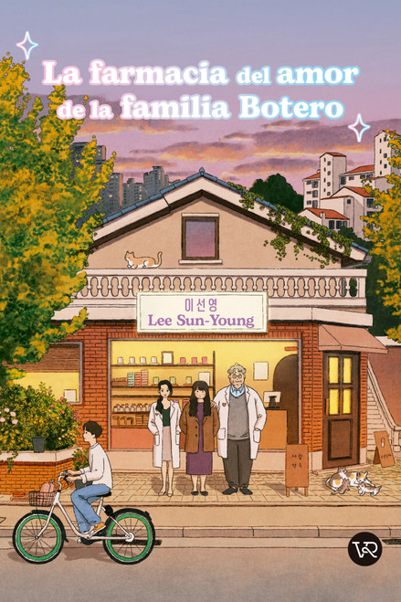 La farmacia del amor de la familia Botero (Spanish Edition) by Sun-Young Lee, 9786076371435