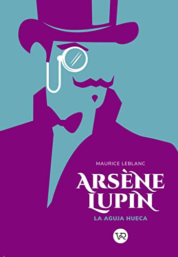 Arsène Lupin (La aguja hueca) (Spanish Edition) by Maurice Leblanc, 9789877478143