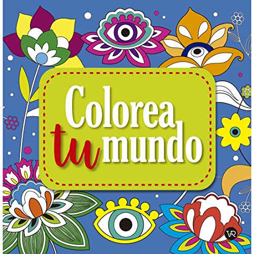 Colorea tu mundo: 5 (Spanish Edition) by Carla Melillo, 9789877477696