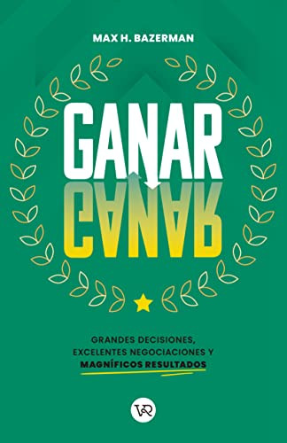 Ganar-ganar (Spanish Edition) by Max H. Bazerman, 9786078828166