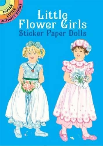Little Flower Girls Sticker Paper Dolls (Miniature Edition) by Barbara Steadman, 9780486430195