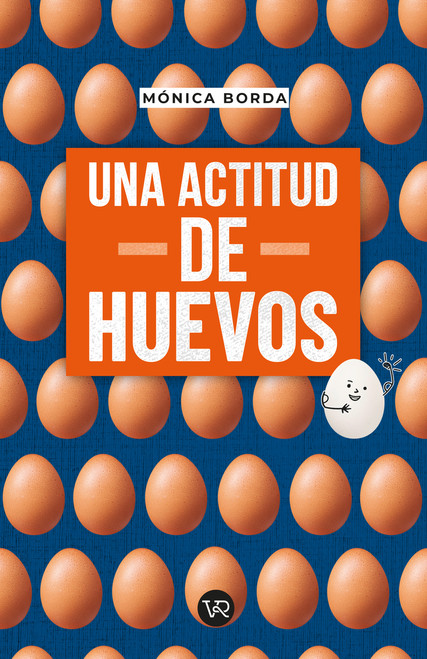 Una actitud de huevos (Spanish Edition) by Mónica Borda, 9786078828425