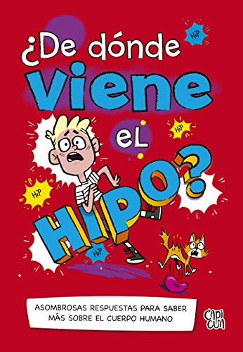 ¿De dónde viene el hipo? (Asombrosas respuestas para saber más sobre el cuerpo humano) (Spanish Edition) by Thomas Canavan, 9786078712564