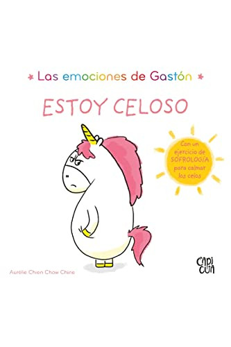 Las emociones de Gastón (Estoy celoso) (Spanish Edition) by Aurélie Chien Chow Chine, 9789877479355