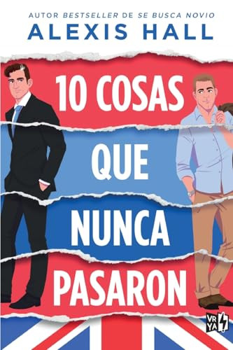 10 cosas que nunca pasaron (Spanish Edition) by Alexis Hall, 9786076370643