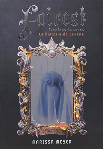Fairest (La historia de Levana) (Spanish Edition) by Marissa Meyer, 9789877470932