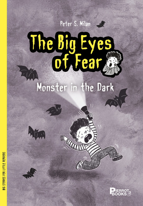 The Big Eyes of Fear, The Monster in the Dark by Peter S Milan, Anna Bergmannová, 9782925563259