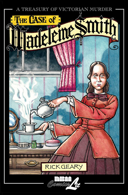 The Case of Madeleine Smith by Rick Geary, 9781561634675