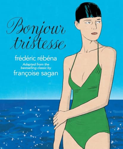 Bonjour Tristesse by Frédéric Rébéna, Françoise Sagan, 9781681123615