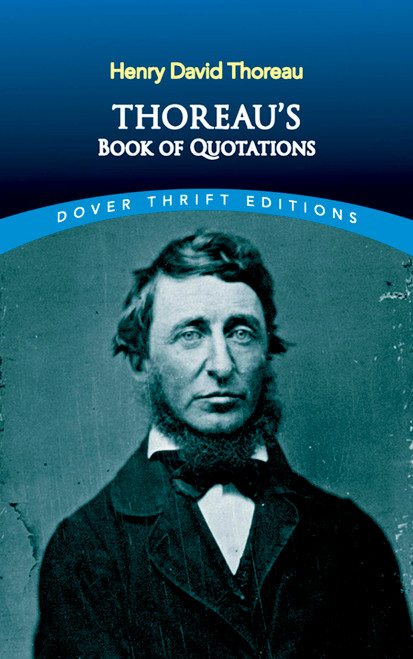 Thoreau's Book of Quotations by Henry David Thoreau, Bob Blaisdell, 9780486414287