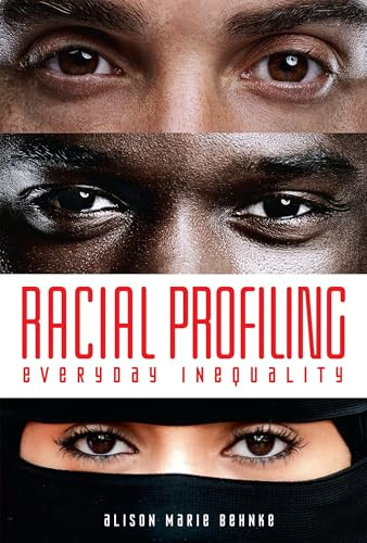 Racial Profiling (Everyday Inequality) by Alison Marie Behnke, 9781512402681