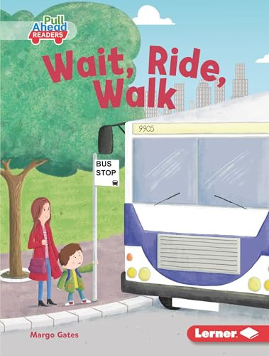 Wait, Ride, Walk by Margo Gates, Stephen Brown, 9781541590168