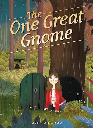 The One Great Gnome by Jeff Dinardo, Jhon Ortiz, 9781947159594