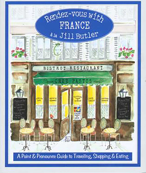 Rendez-vous with France (A Point And Pronounce Guide To Traveling, Shopping, And Eating) by Jill Butler, 9780762722112