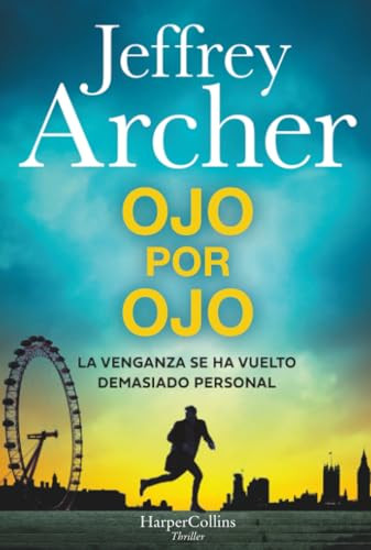 Ojo por ojo (An eye for an eye - Spanish Edition) (La venganza se ha vuelto algo personal (Revenge has become personal)) by Jeffrey Archer, 9788410645509