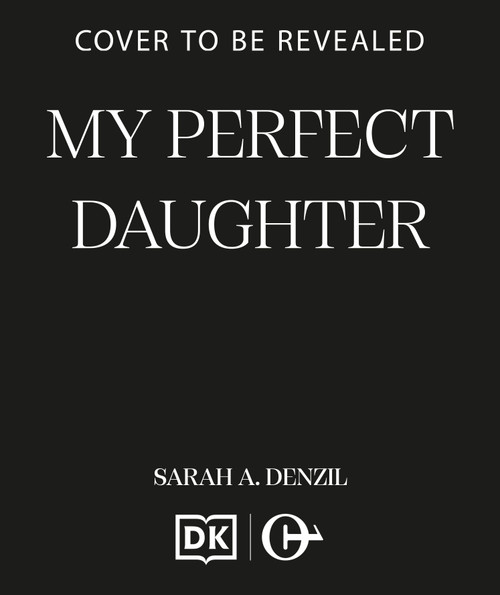 My Perfect Daughter by Sarah A. Denzil, 9798217271597