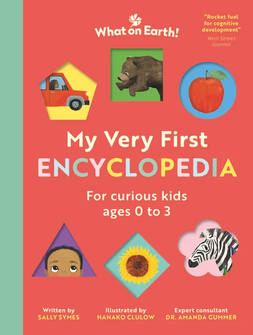 My Very First Encyclopedia (For curious kids ages 0 to 3) by Sally Symes, Hanako Clulow, Amanda Gummer, 9781804662595