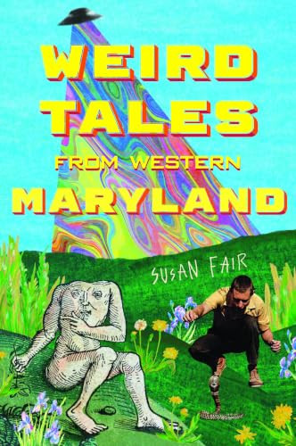 Weird Tales from Western Maryland by Susan Fair, 9781467172059