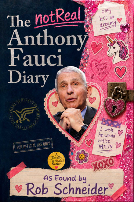 The (Not Real) Anthony Fauci Diary by Rob Schneider, 9781510789982