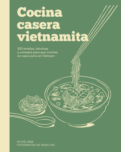 Cocina casera vietnamita / Homemade Vietnamese Cuisine (Spanish Edition) (Miniature Edition) by Hanoi 1988, 9791387934019