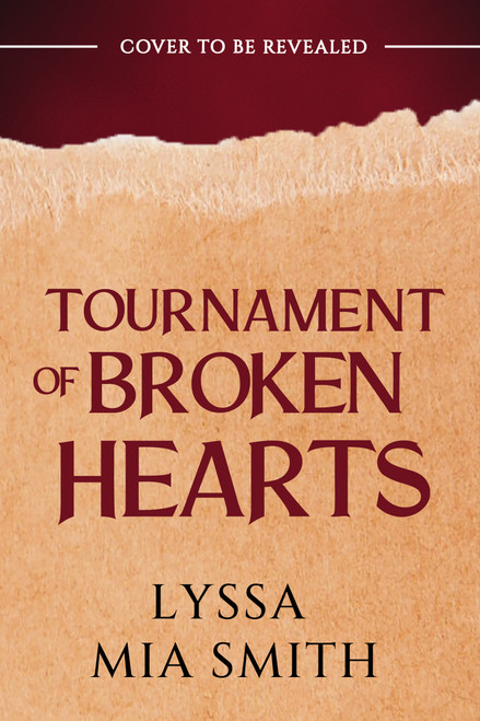 Tournament of Broken Hearts by Lyssa Mia Smith, 9781682818749