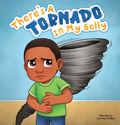 There's a Tornado in My Belly by Jennifer Waddle, Courtney Godbey, 9781958774816
