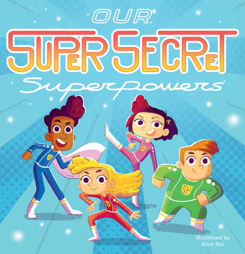 Our Super Secret Superpowers by Little Hippo Books, Alice Risi, 9781960009456