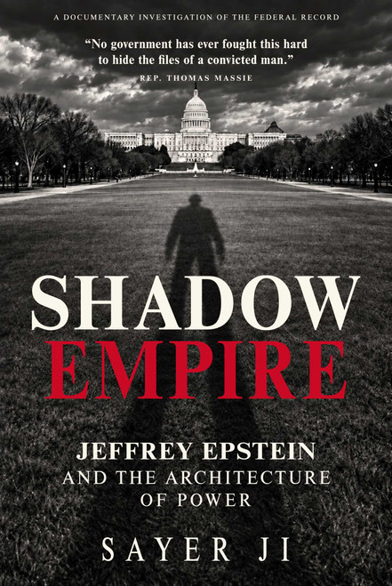 Shadow Empire (The Epstein Files) by Sayer Ji, 9781510789135