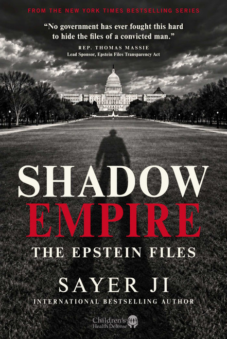 Shadow Empire (The Epstein Files) by Sayer Ji, 9781510789135