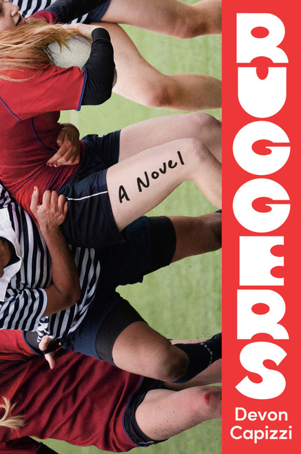 Ruggers (A Novel) by Devon Capizzi, 9798217185368