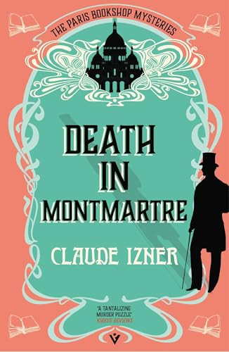 Death in Montmartre (A Paris Bookshop Mystery) by Claude Izner, Lorenza Garcia, Isabel Reid, 9781805335894