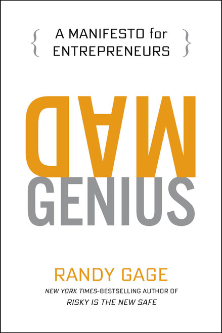 Mad Genius (A Manifesto for Entrepreneurs) by Randy Gage, 9780399175657
