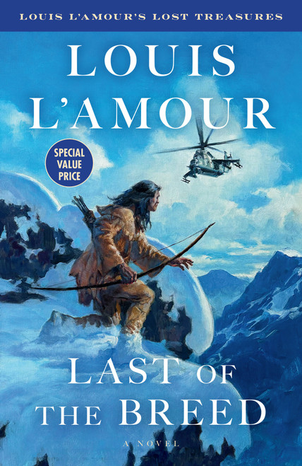 Last of the Breed (Louis L'Amour's Lost Treasures) (A Novel) by Louis L'Amour, 9798217302420