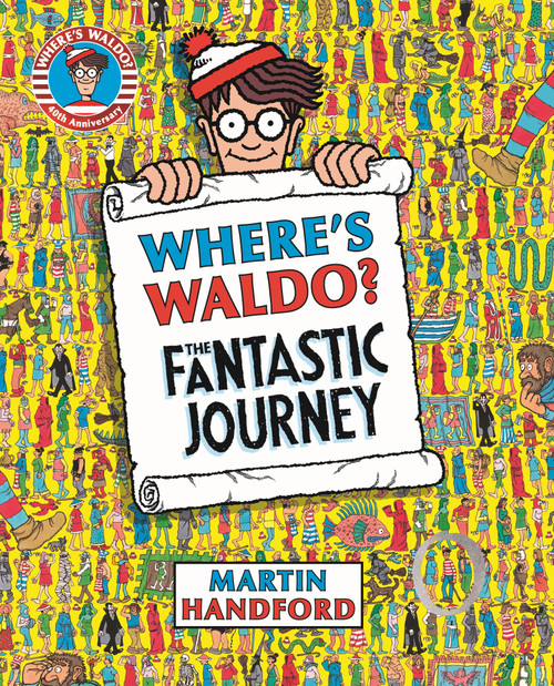 Where's Waldo? The Fantastic Journey by Martin Handford, Martin Handford, 9781536261622