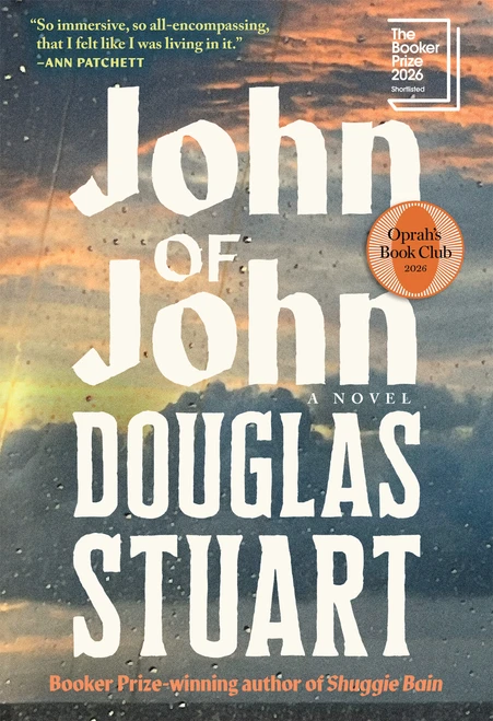 John of John (Oprah's Book Club) (A Novel) by Douglas Stuart, 9780802169099