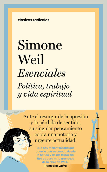 Esenciales: Política, trabajo y vida espiritual / Essentials: Politics, Work, and the Spiritual Life (Spanish Edition) by Simone Weil, 9788430629138
