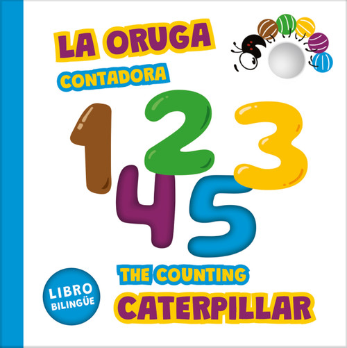 La oruga contadora - The Counting Caterpillar by Jack Smith, Maria Konstantinova, 9788410413214