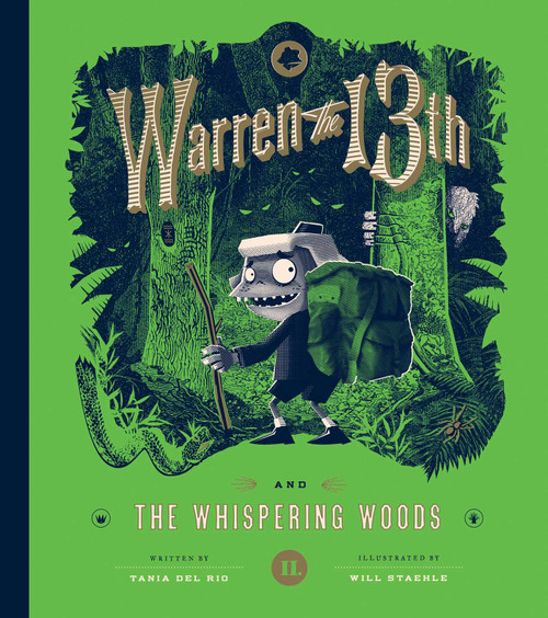 Warren the 13th and the Whispering Woods (A Novel) by Tania del Rio, Will Staehle, 9781594749292