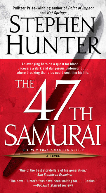 The 47th Samurai (A Bob Lee Swagger Novel) by Stephen Hunter, 9781668288191