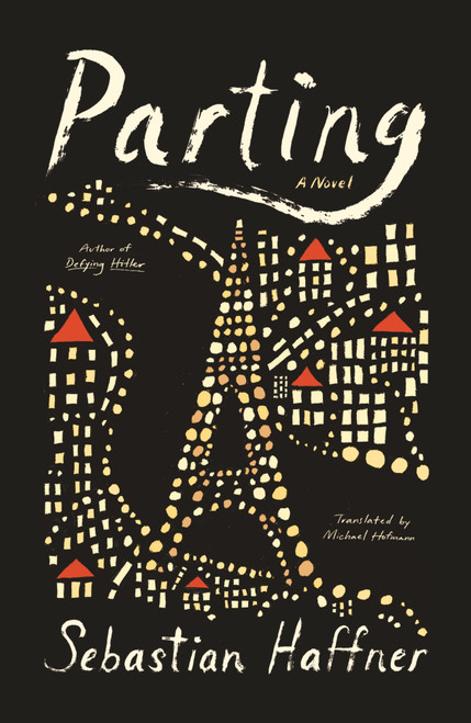 Parting (A Novel) by Sebastian Haffner, Michael Hofmann, 9780374624545