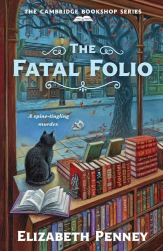 The Fatal Folio (The Cambridge Bookshop Series) by Elizabeth Penney, 9781250498267