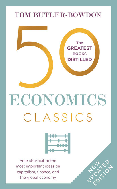 50 Economics Classics (Revised Edition) by Tom Butler-Bowdon, 9781399800990