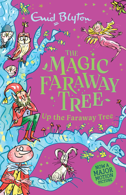 The Magic Faraway Tree: Up the Faraway Tree (Book 4) by Enid Blyton, 9781444983920